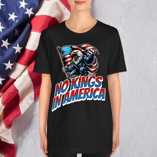 No Kings in America Patriotic Protest Day American Shirt
