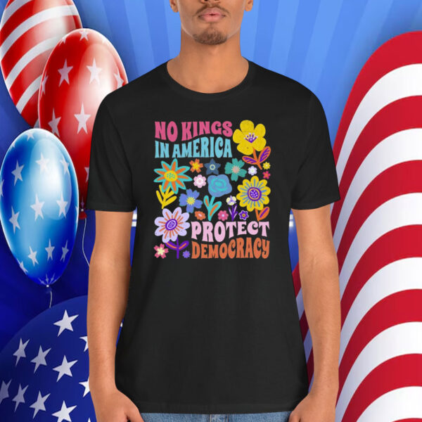 No Kings in America Protect Democracy Shirt