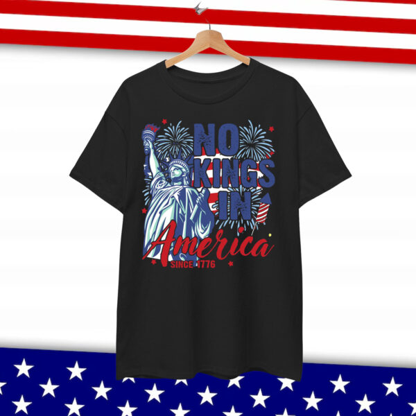 No Kings in America Since 1776 Shirt