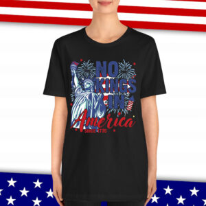 No Kings in America Since 1776 Shirt