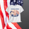 No Kings in America Since 1776 For Shirt