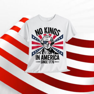 No Kings in America Since 1776 Washington USA T-Shirt