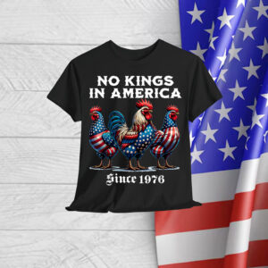 No Kings in America Since 1976 Rooster T-Shirt