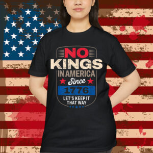 No Kings in America Shirt
