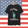 No Kings in America Shirt