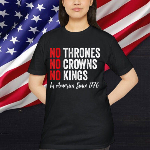 No Thrones No Crowns No Kings In America Since 1776 Shirt