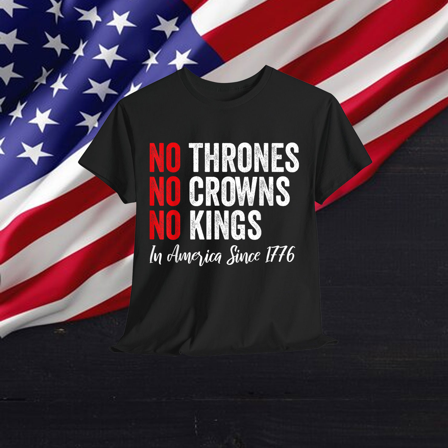 No Thrones No Crowns No Kings In America Since 1776 Shirt