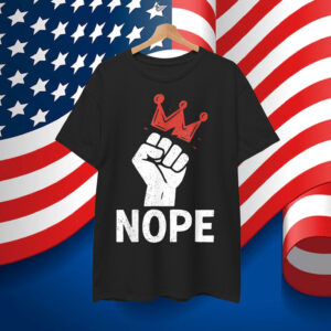 Nope Fist & Crown No Kings Shirt