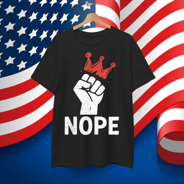 Nope Fist & Crown No Kings Shirt