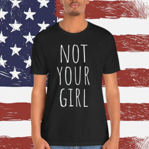 Not Your Girl Girlfriend Wife Relationship Wedding Hands Off Shirt