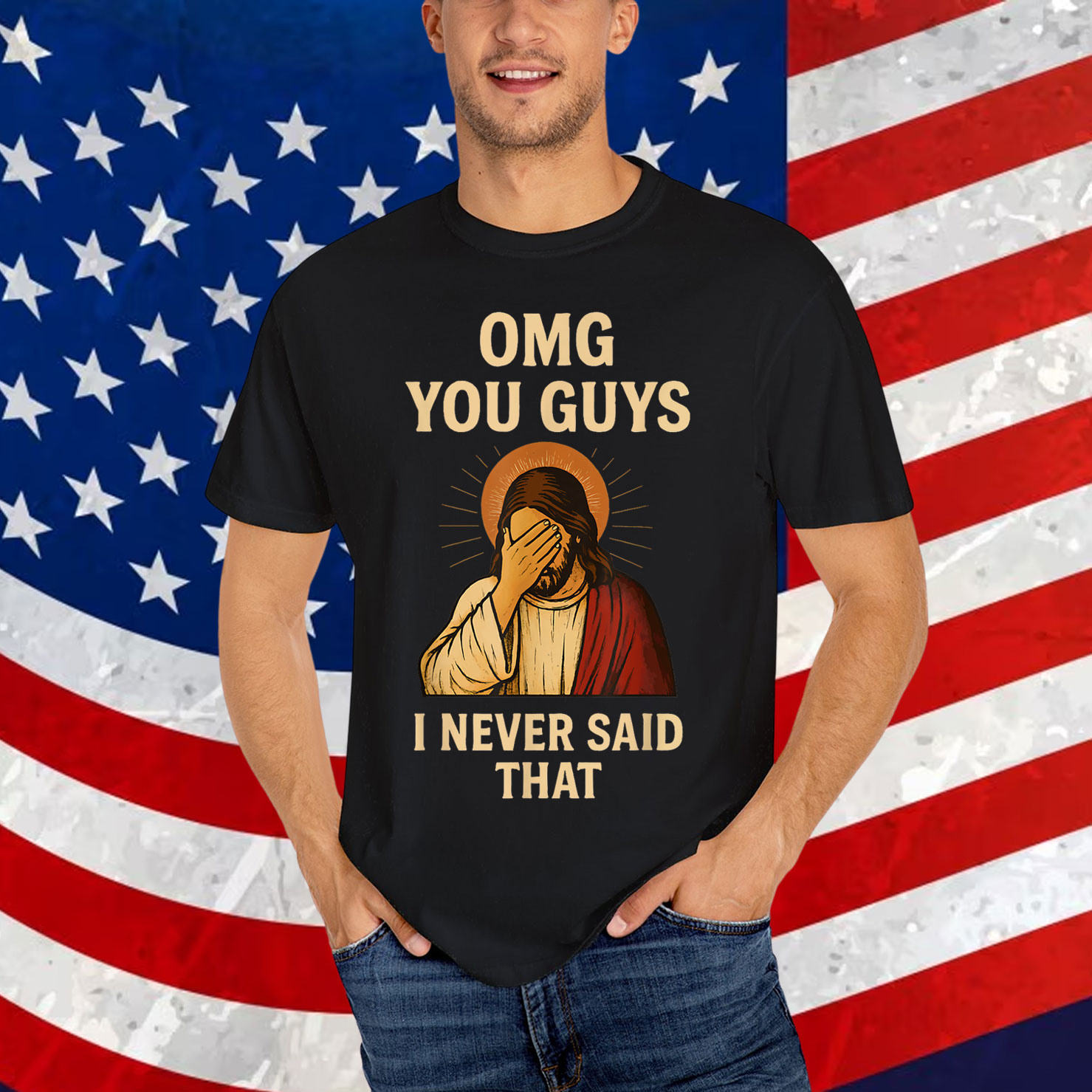 Omg You Guys I Never Said That Jesus Shirt