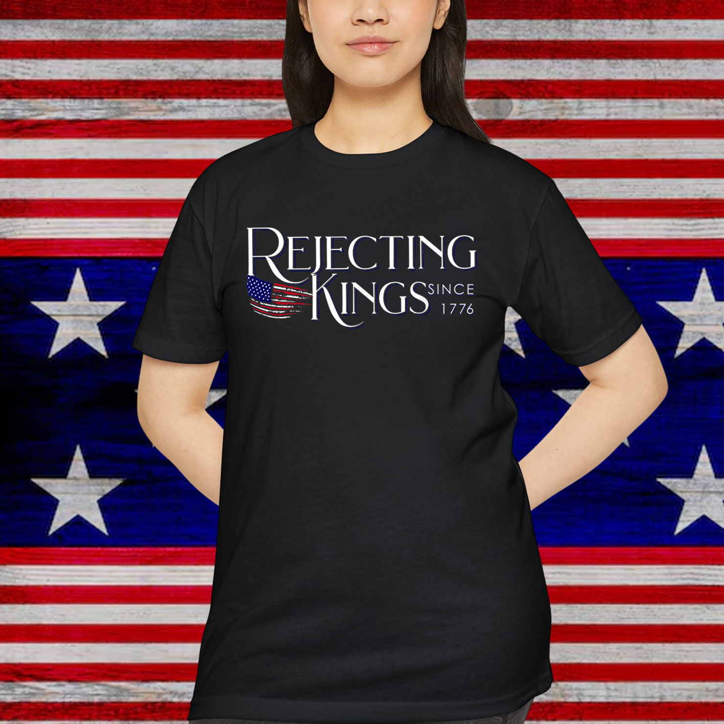 Patriotic Rejecting Kings Since 1776 USA Shirt