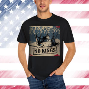 No Kings In America Political Humor T-Shirt