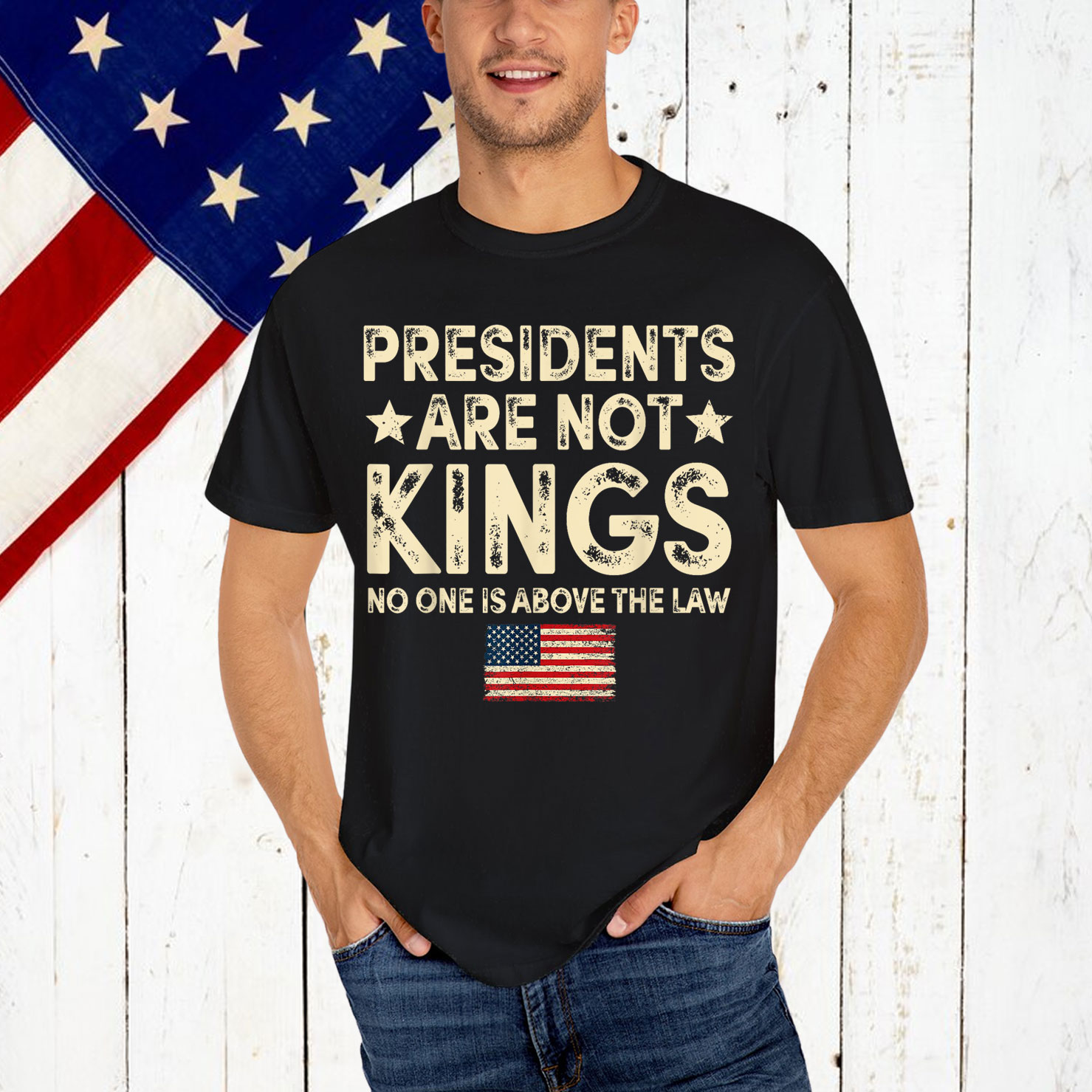 Presidents Are Not USA Flag Kings In America Shirt