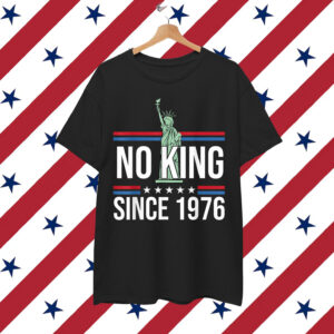 Rejecting No King Since 1776 Shirt