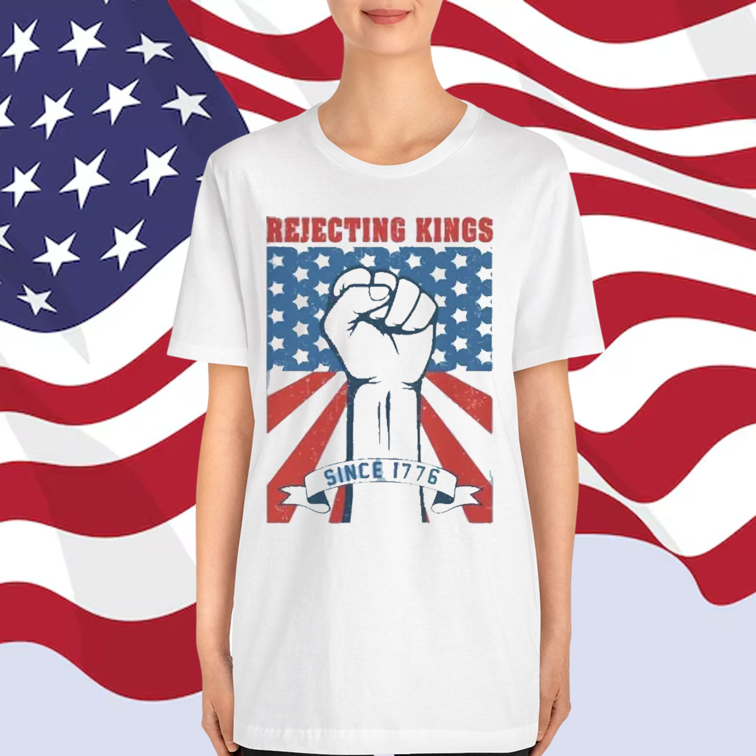 Rejecting Kings No in America Since 1776 Shirt