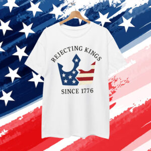 Rejecting Kings Since Shirt