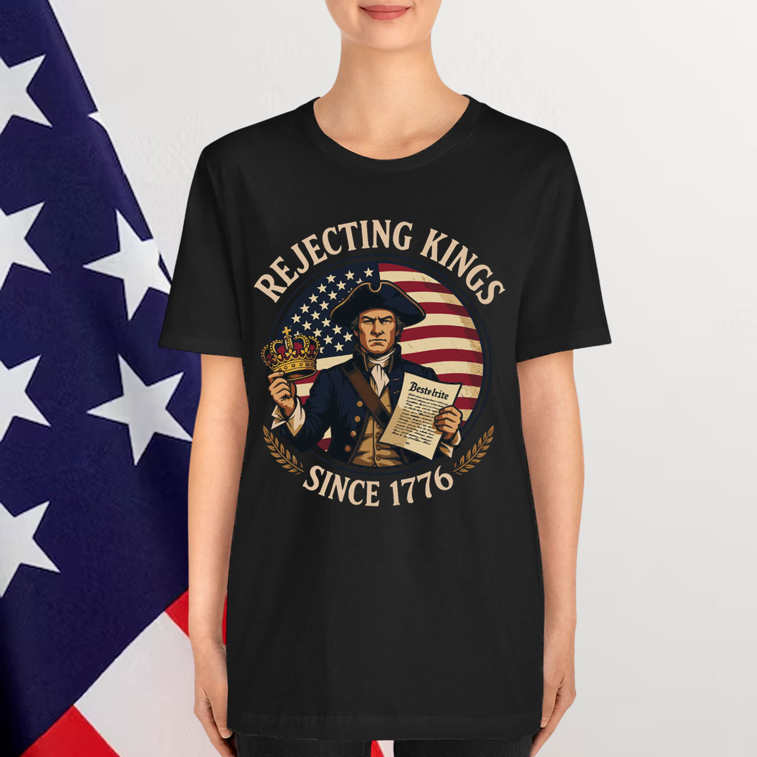 Rejecting Kings Since 1776 Patriotic Anti Shirt