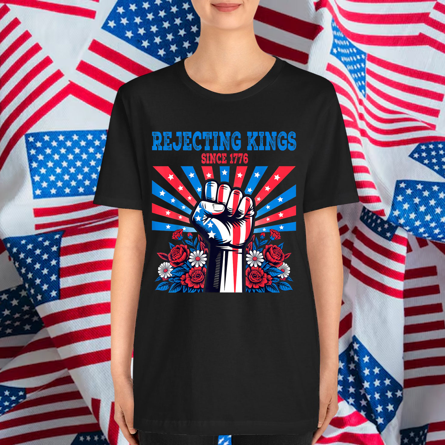 Rejecting Kings Since 1776 July Patriotic Fist Floral Shirt