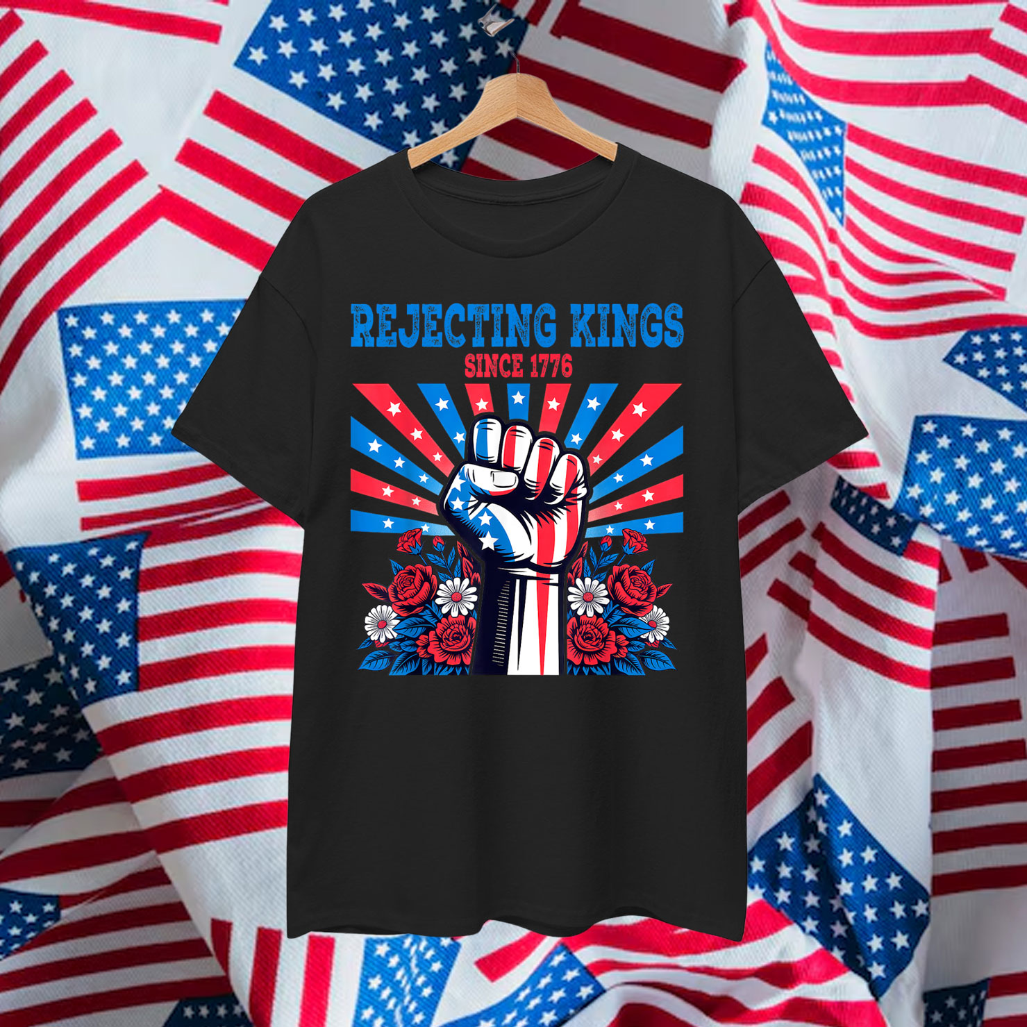 Rejecting Kings Since 1776 July Patriotic Fist Floral Shirt