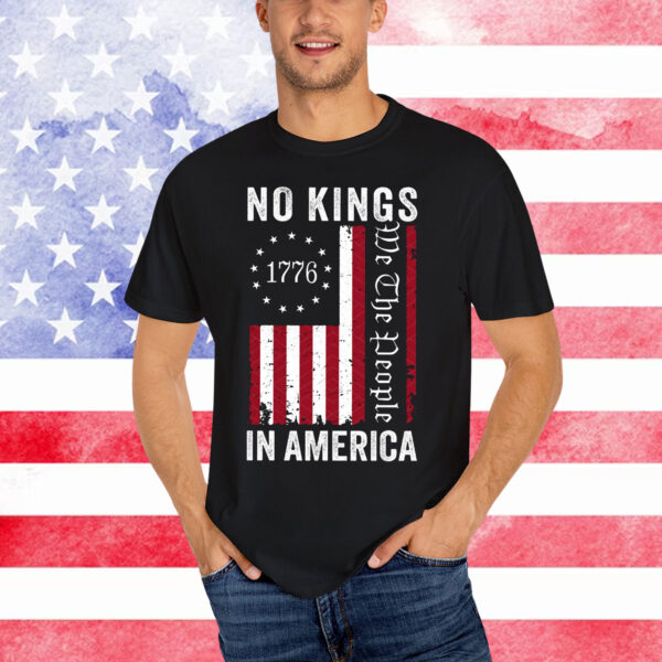 Rejecting Kings Since 1776 Shirt