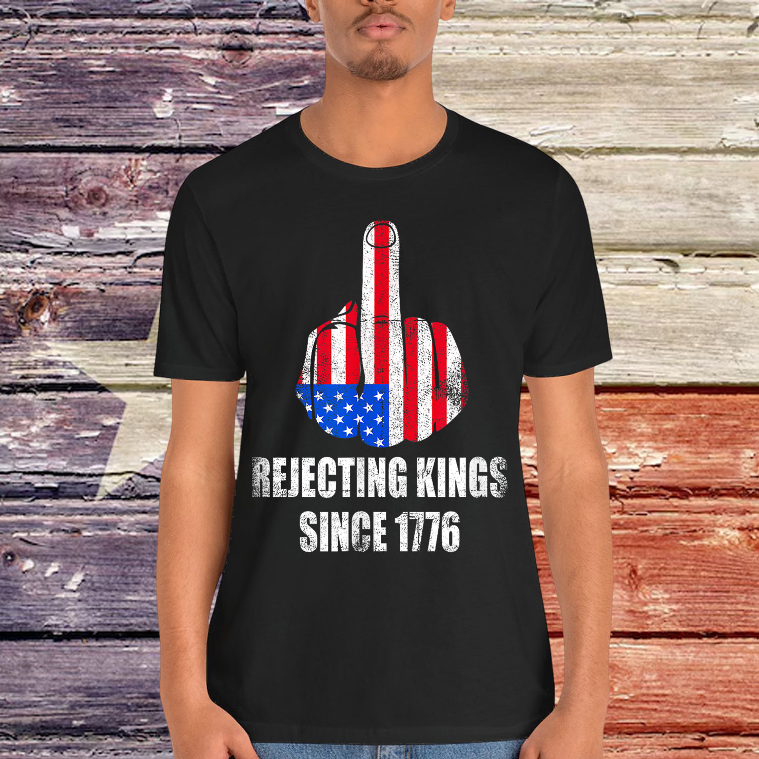 Rejecting Kings Since 1776 America Freedom T-Shirt