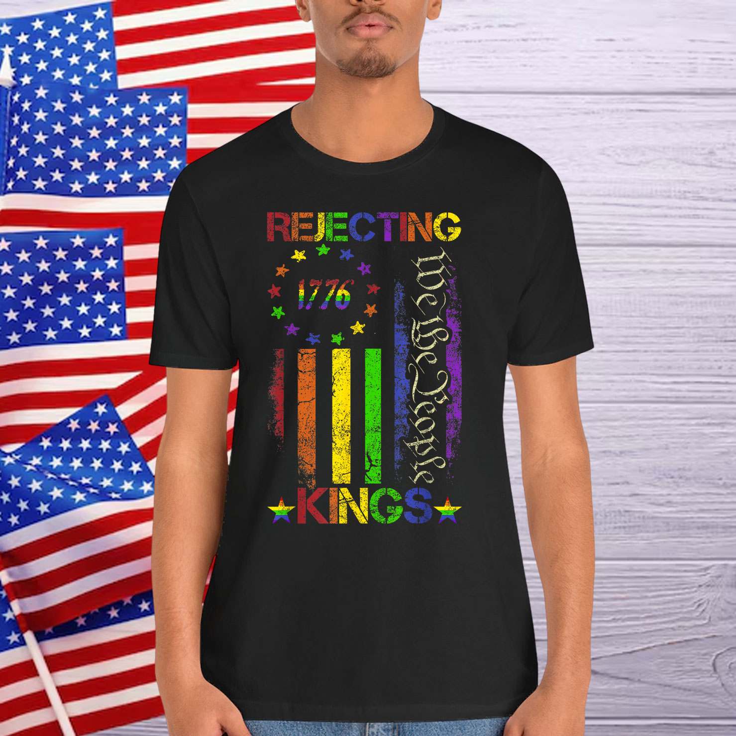 Rejecting Kings Since 1776 American Shirt