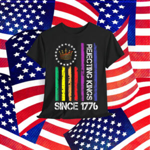Rejecting Kings Since 1776 American Vintage Shirt