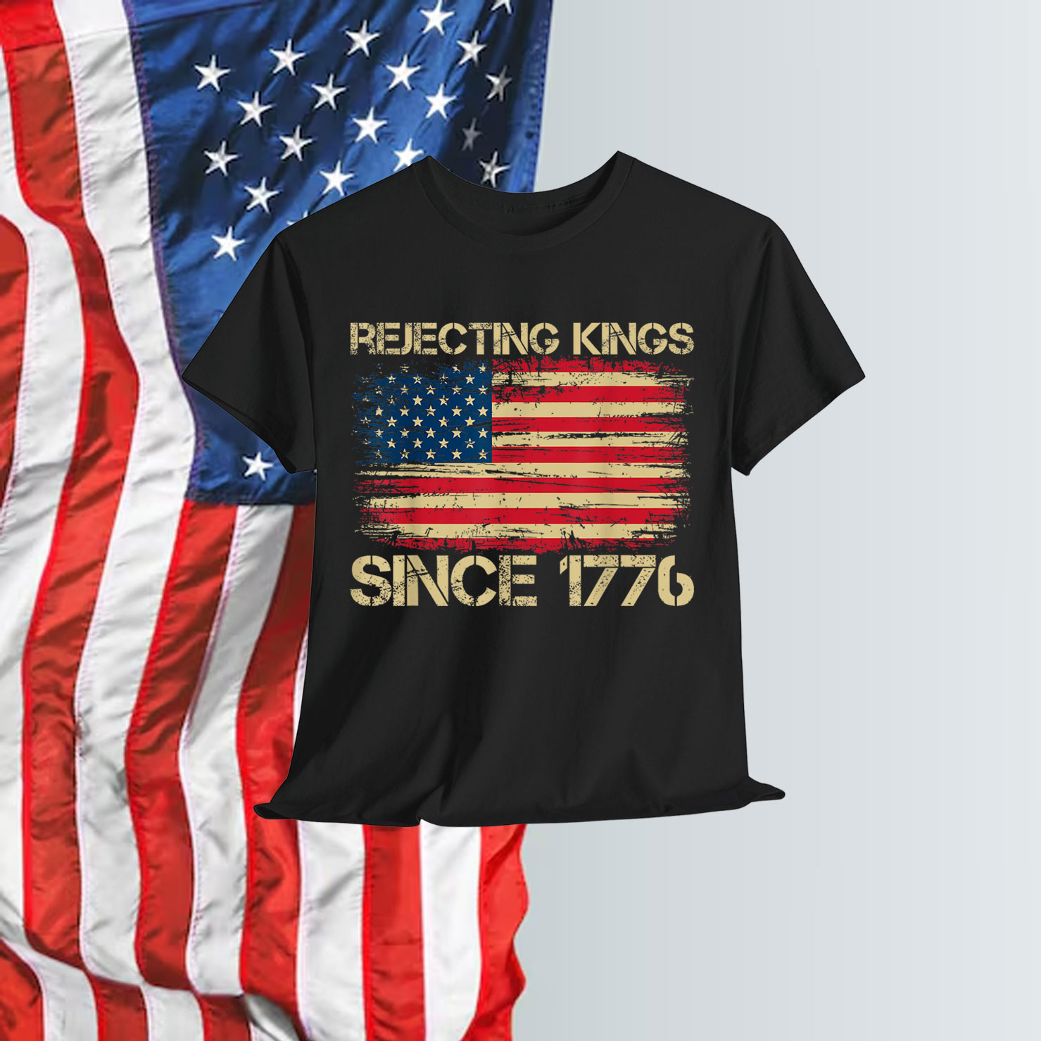 Rejecting Kings Since 1776 American Vintage Shirt