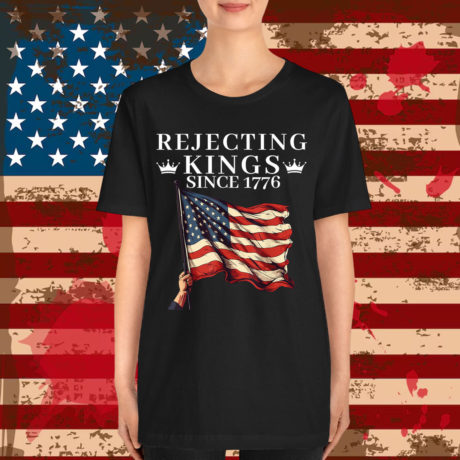Rejecting Kings Since 1776 American Vintage Shirt