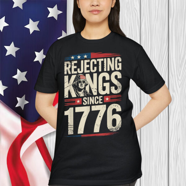 Rejecting Kings Since 1776 American Vintage T-Shirt