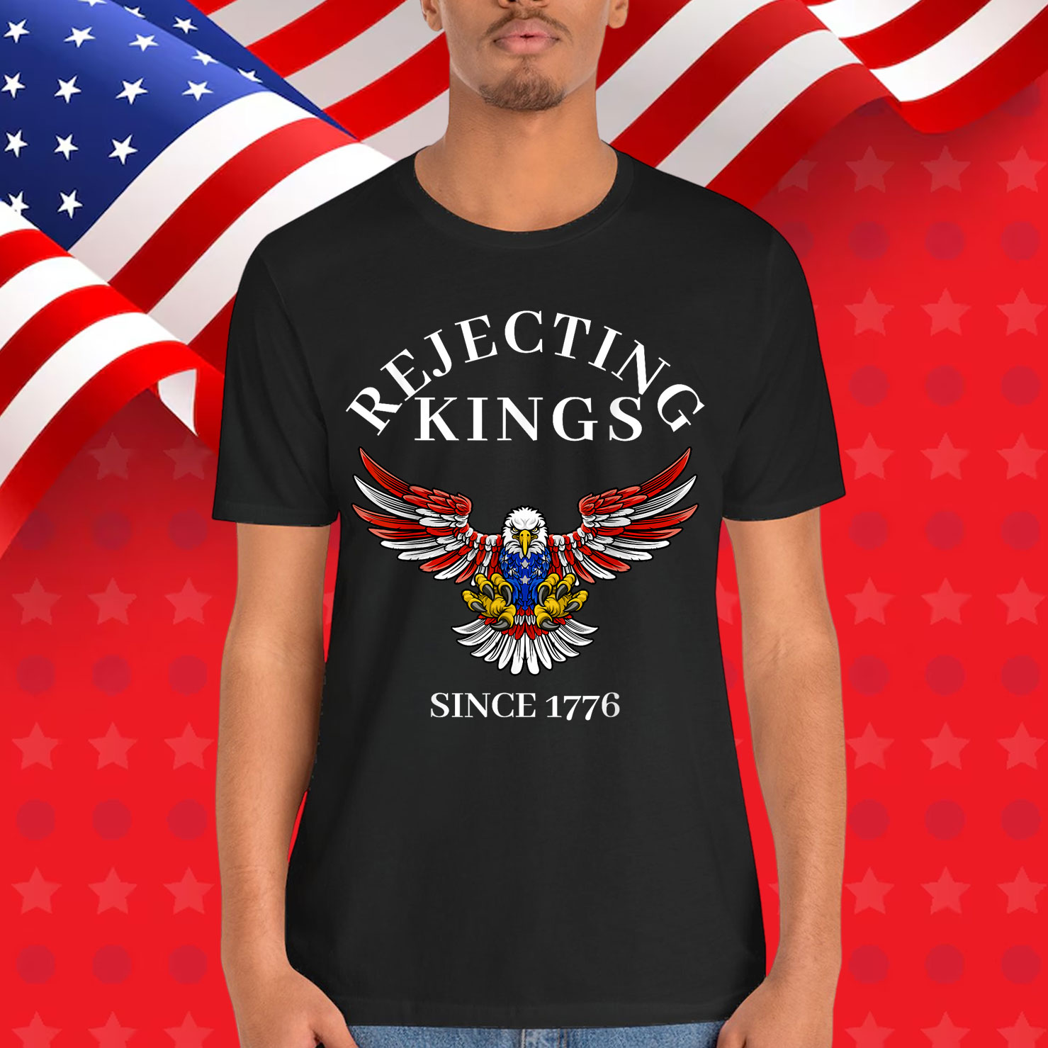 Rejecting Kings Since 1776 American Bald Eagle Shirt