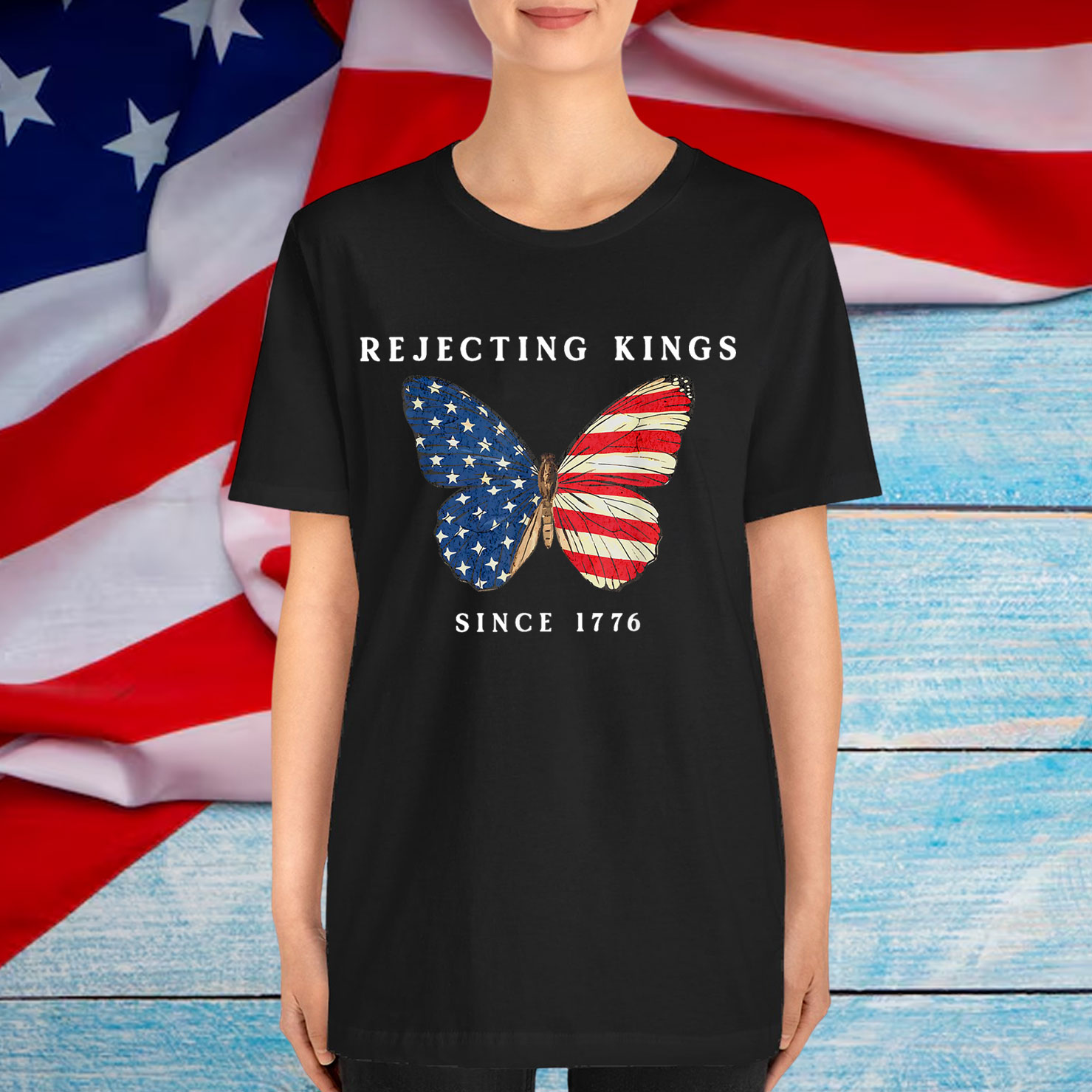 Rejecting Kings Since 1776 Butterfly American Shirt