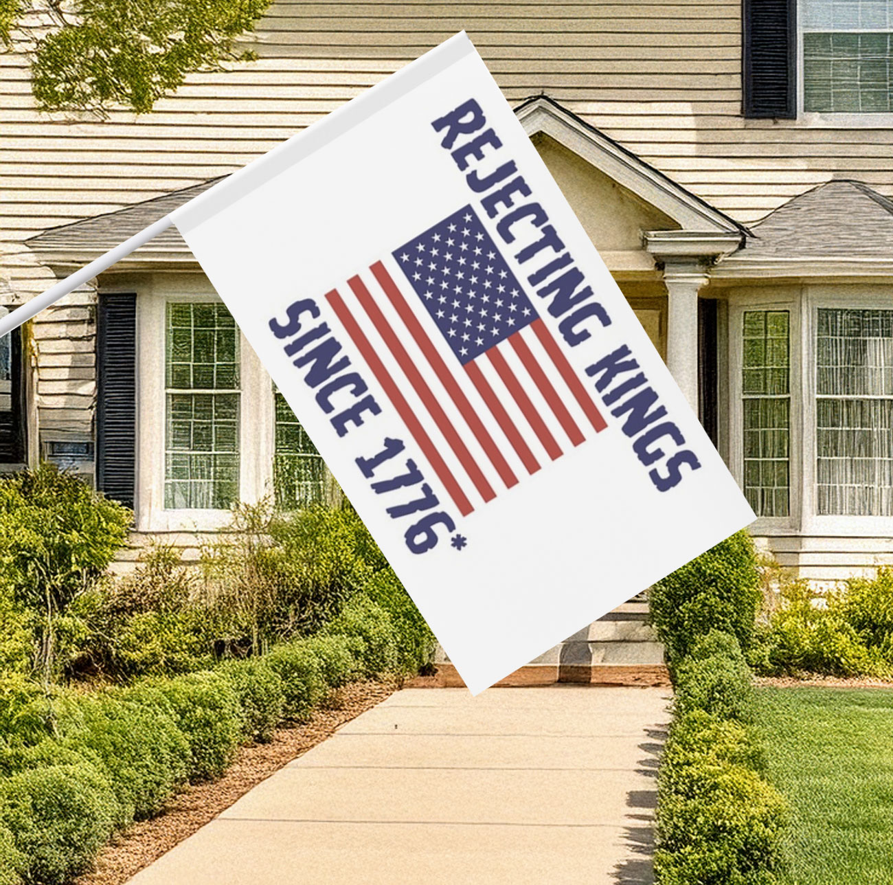 Rejecting Kings Since 1776 Flag