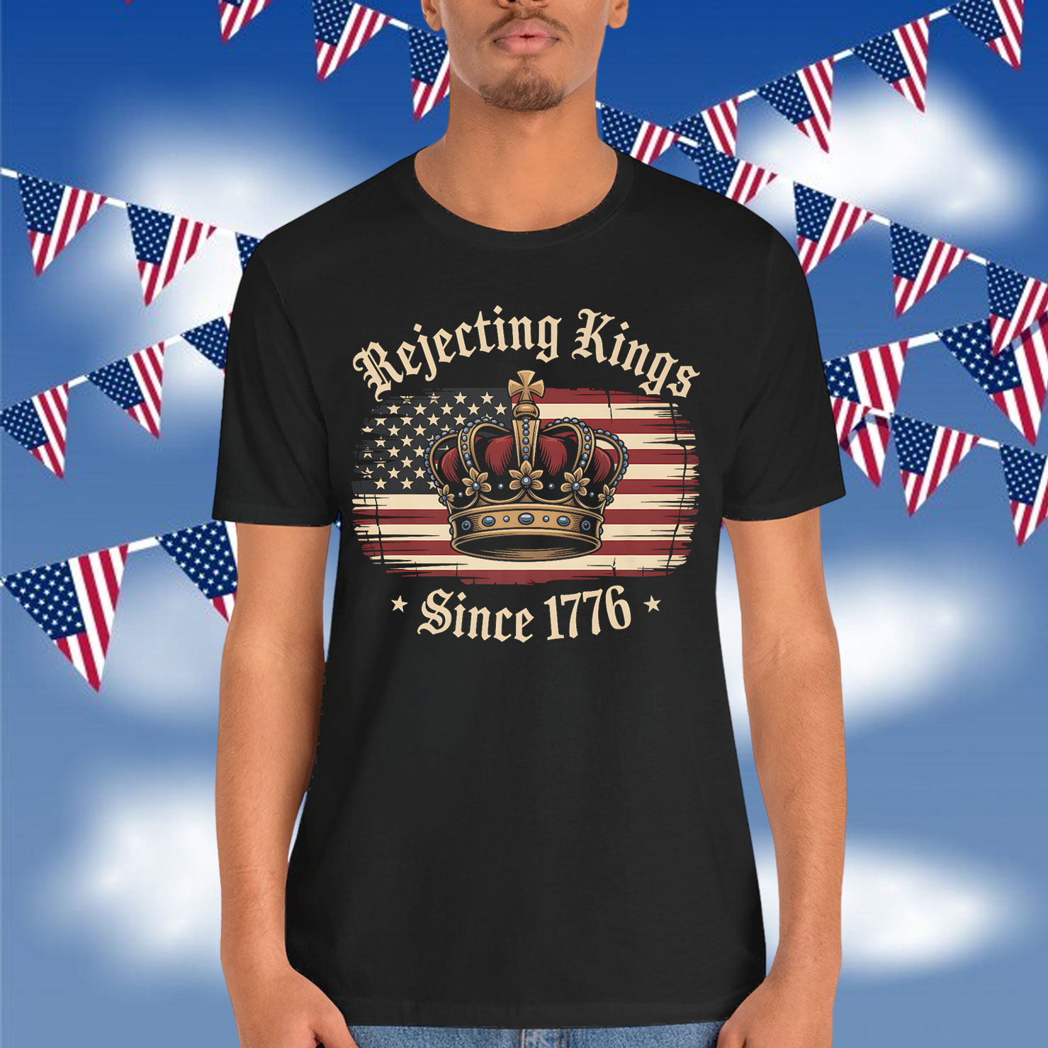 Rejecting Kings Since 1776 Funny American T-Shirt