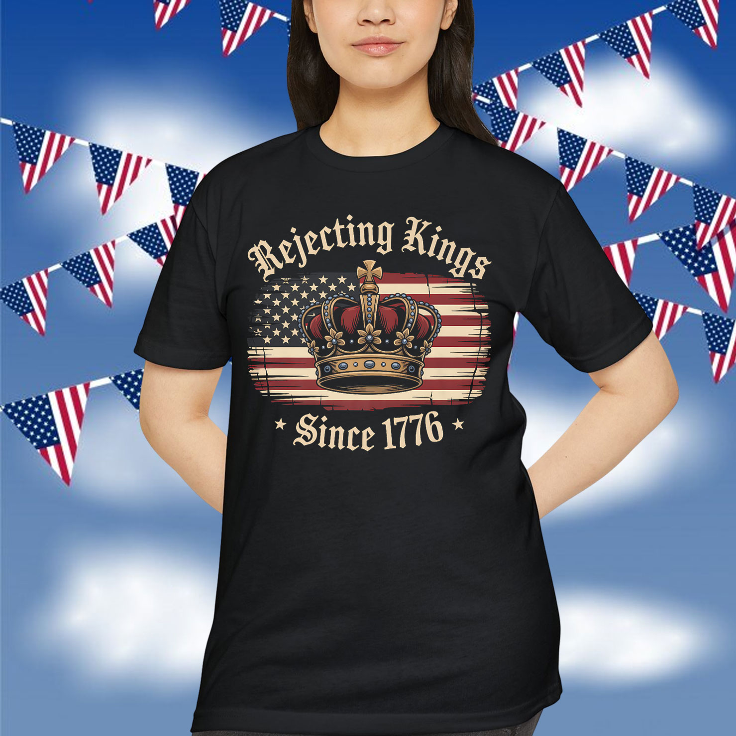 Rejecting Kings Since 1776 Funny American T-Shirt