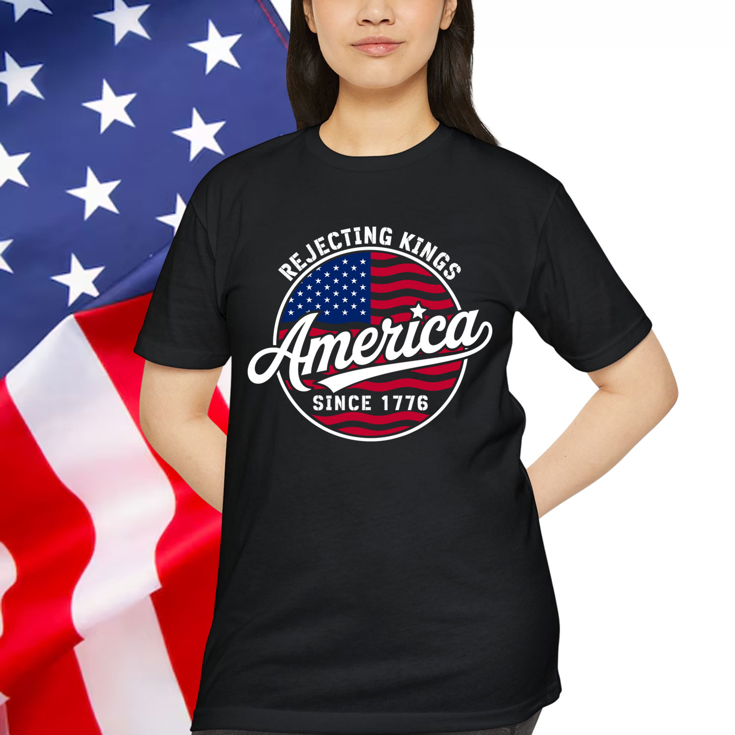Rejecting Kings Since 1776 Funny Patriotic America Shirt