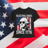 Rejecting Kings Since 1776 George Washington Shirt