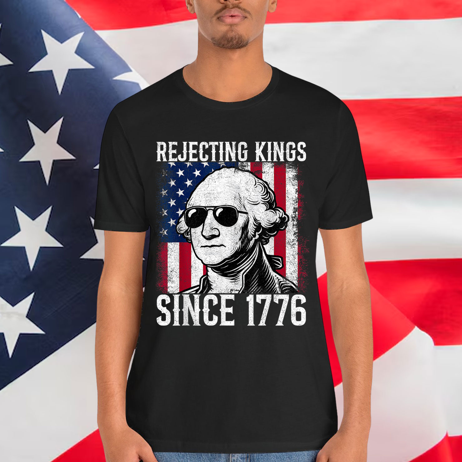 Rejecting Kings Since 1776 George Washington Shirt