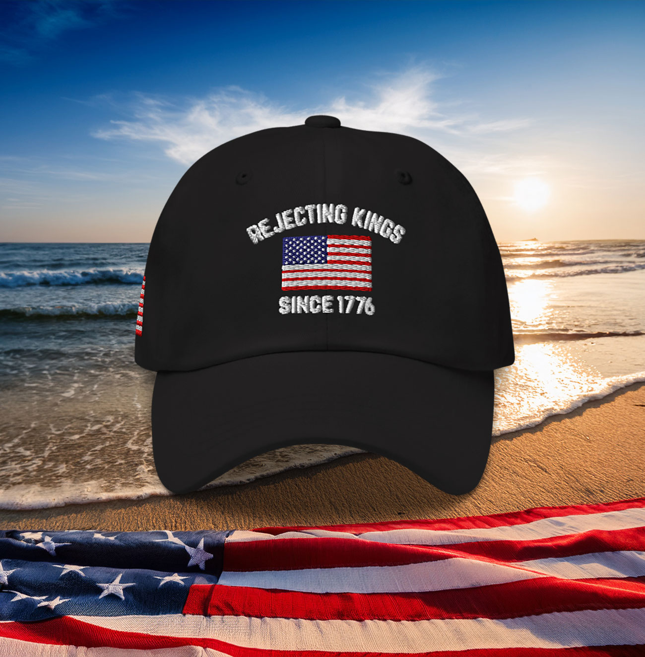 Rejecting Kings Since 1776 Hat
