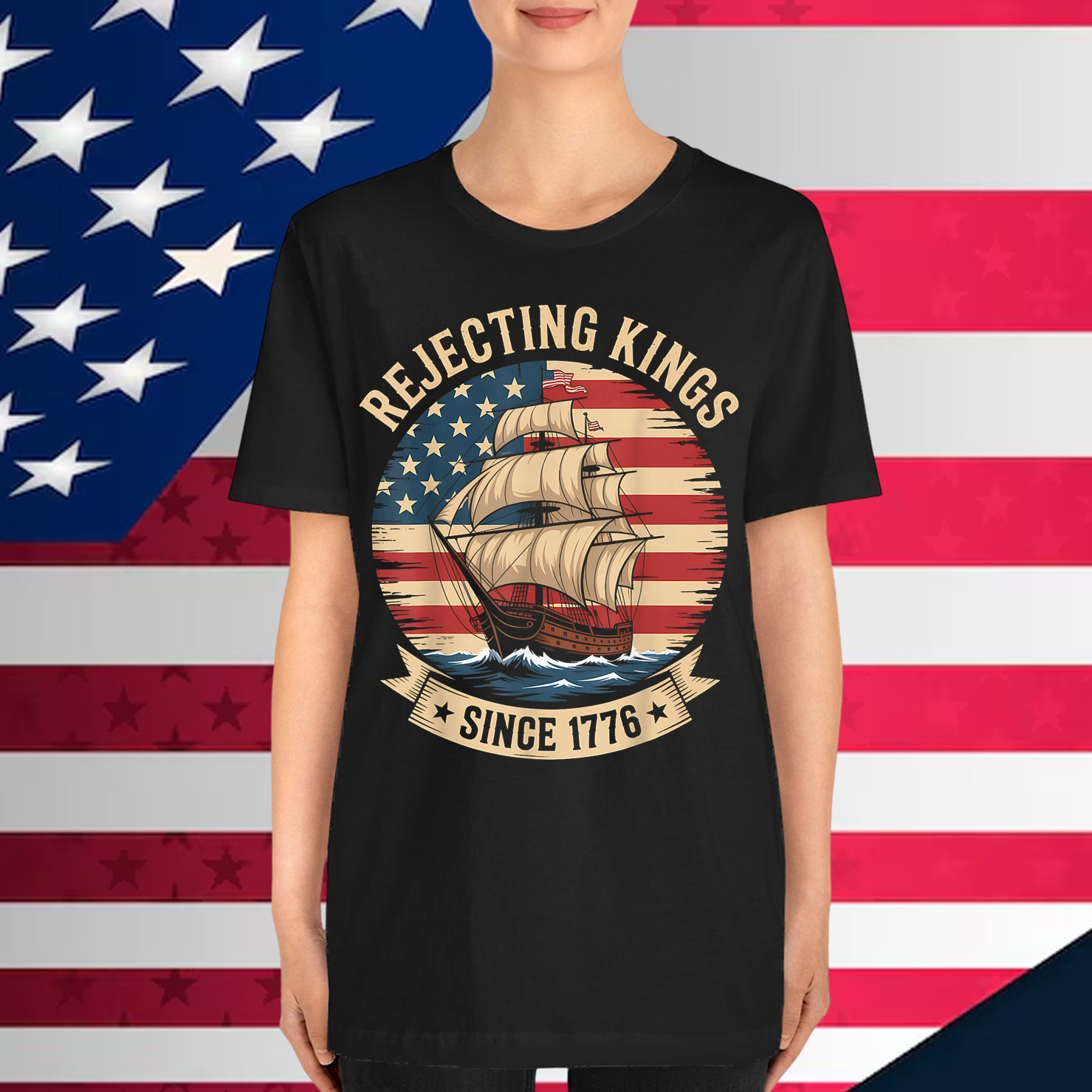 Rejecting Kings Since 1776 Liberty Patriotic Shirt