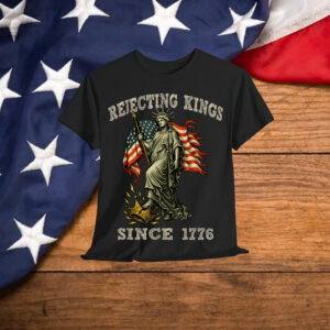 Rejecting Kings Since 1776 Liberty USA T-Shirt