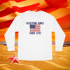 Rejecting Kings Since 1776 Long Sleeve