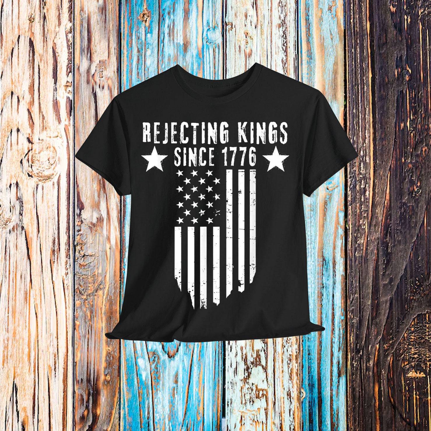 Rejecting Since 1776 No Kings America T-Shirt