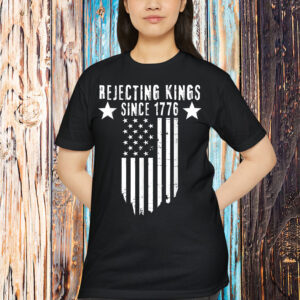 Rejecting Since 1776 No Kings America T-Shirt