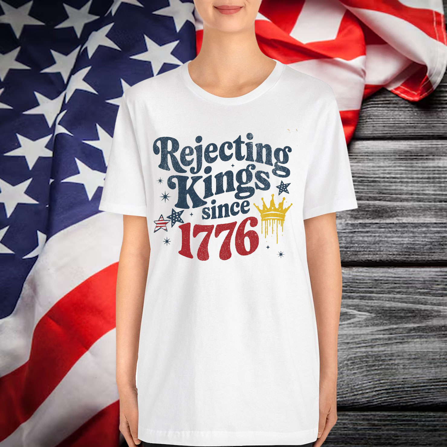 Rejecting Kings Since 1776 Shirt