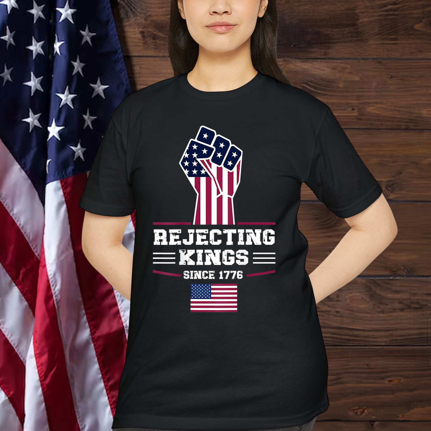 Rejecting Kings Since 1776 Patriotic Shirt
