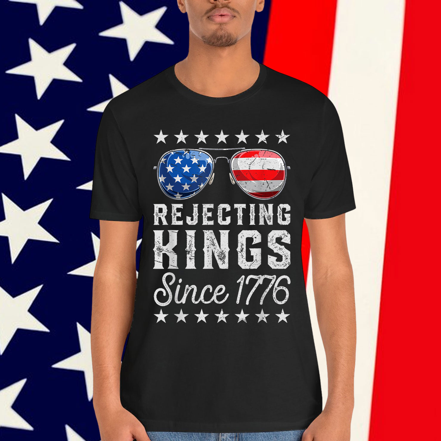 Rejecting Kings Since 1776 Patriotic American Shirt