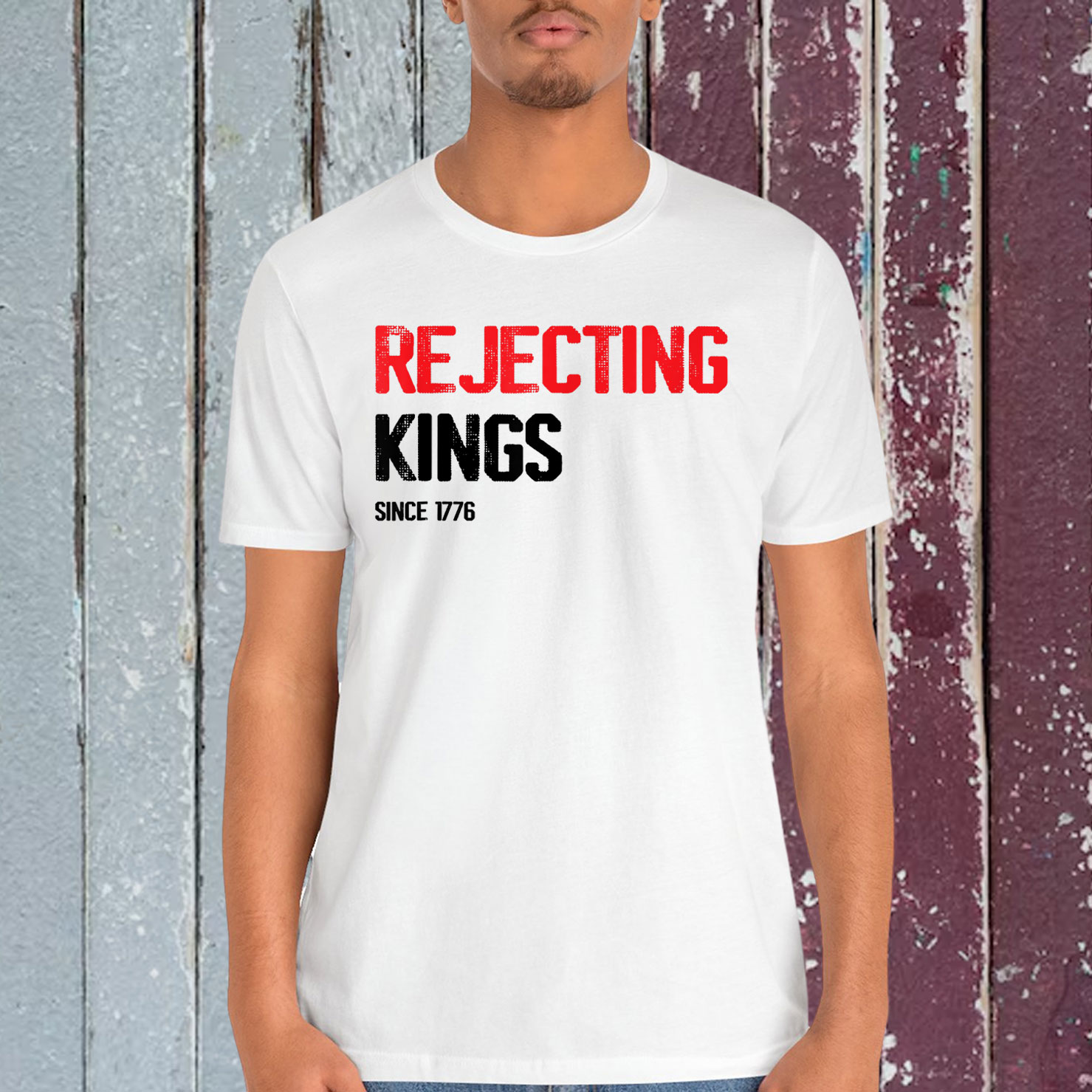Rejecting Kings Since 1776 Patriotic Democracy T-Shirt