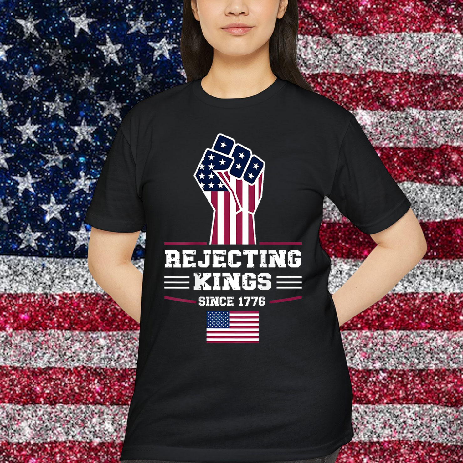 Rejecting Kings Since 1776 Patriotic USA Design Shirt